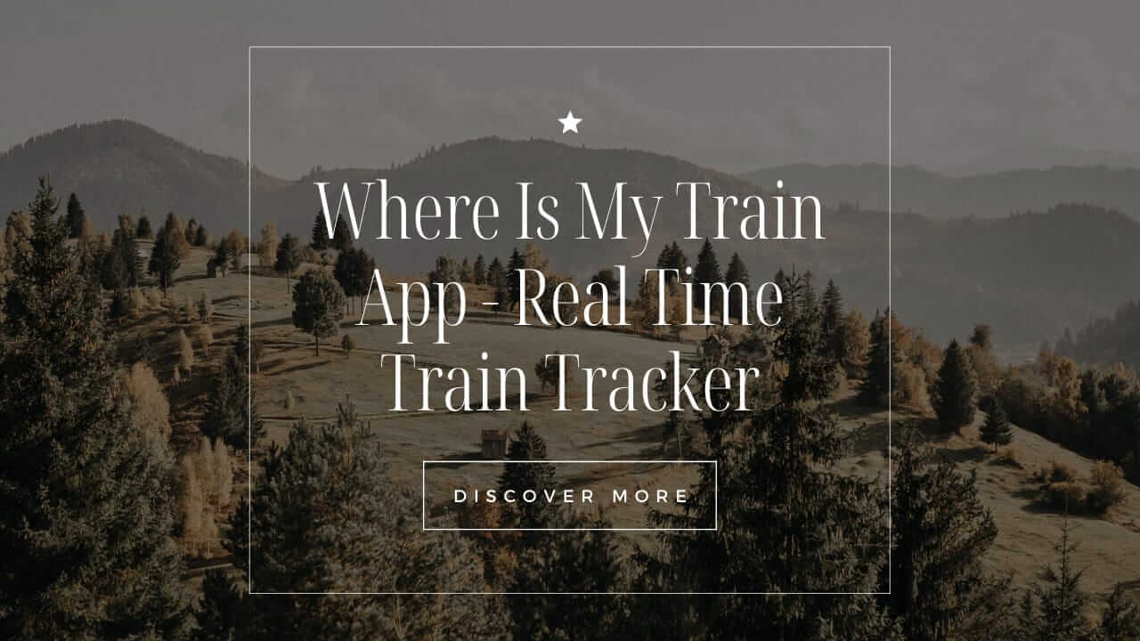 Where is My Train App