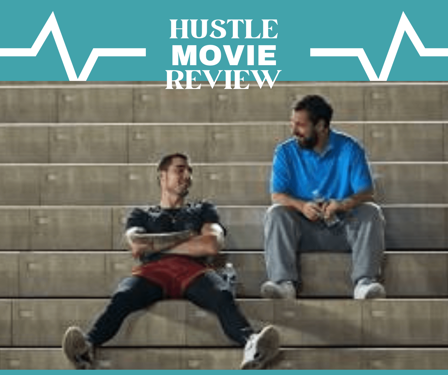 Hustle Movie 2022 Review