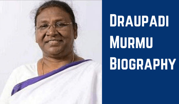 Draupadi Murmu Biography, Family, Age, Achievements, Religion 2022